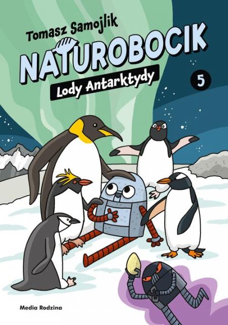 Naturobocik. Tom 5. Lody Antarktydy
